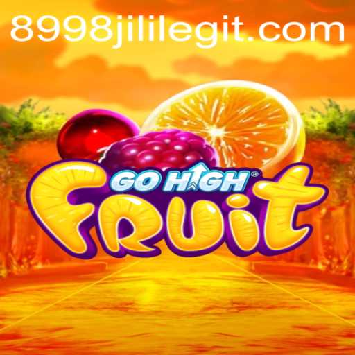 GoHighFruit: A Fun and Engaging Game Adventure with 8998jili